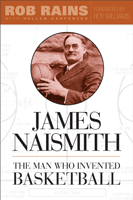 Book By James Naismiths granddaughter and Rob Rains